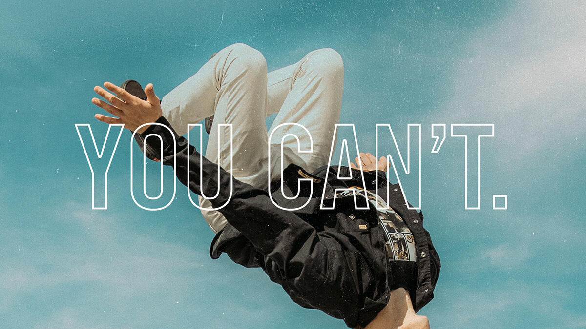 You Can't